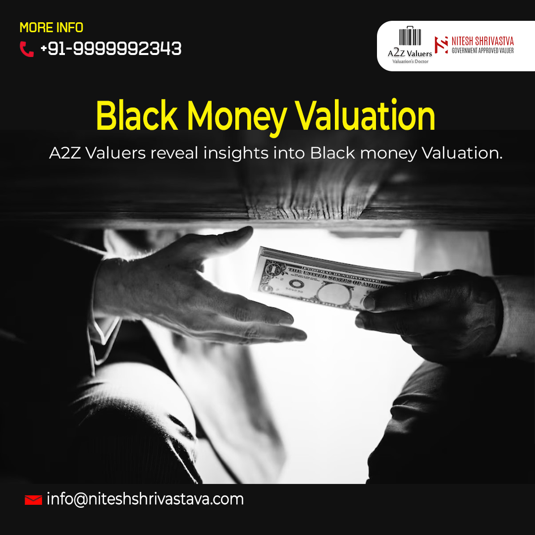 Unlocking transparency in asset valuation with A2Z Valuers Black Money Valuation services